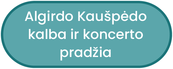 Algirdo Kaušpėdo kalba ir koncerto pradžia